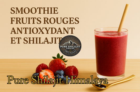 Smoothie fruits rouges antioxydant et Shilajit