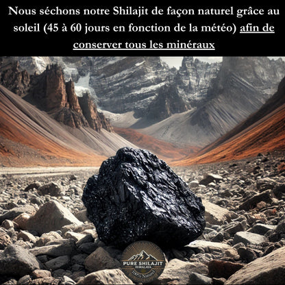 Le Shilajit artisanal est séché au soleil 45à 60 jours afin de conserver tous les minéraux et composants naturel.